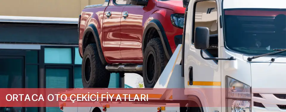 Ortaca İlçemi Oto Çekici Fiyatları